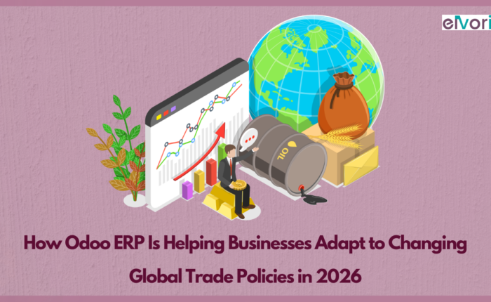 How Odoo ERP Is Helping Businesses Adapt to Changing Global Trade Policies in 2026 Global trade network showing international supply chains affected by changing tariff policies
